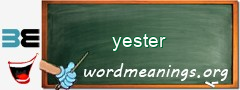 WordMeaning blackboard for yester